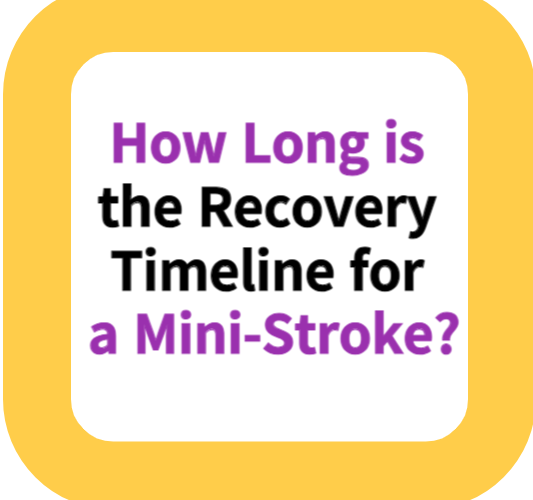 How Long is the Recovery Timeline for a Mini-Stroke?