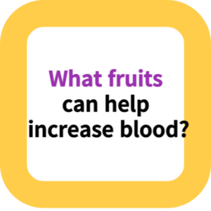 What fruits can help increase blood?