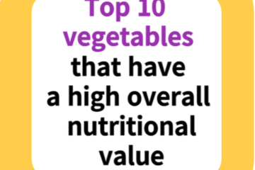 Top 10 vegetables that have a high overall nutritional value