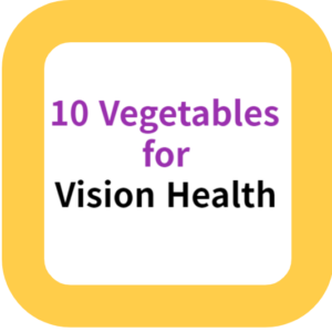 10 Vegetables for Vision Health