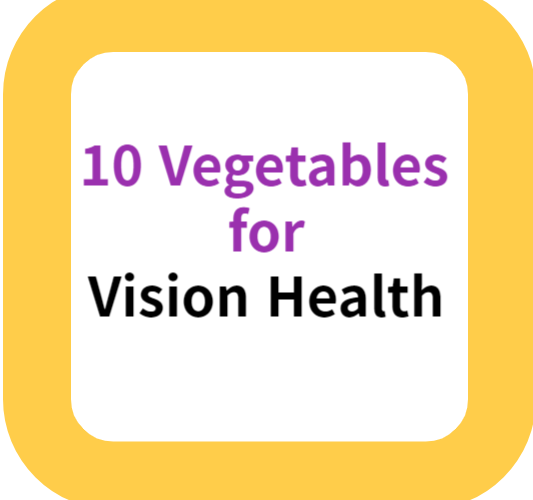 10 Vegetables for Vision Health