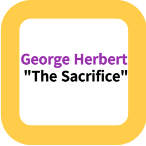 George Herbert "The Sacrifice"