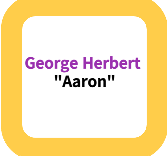 George Herbert  "Aaron"